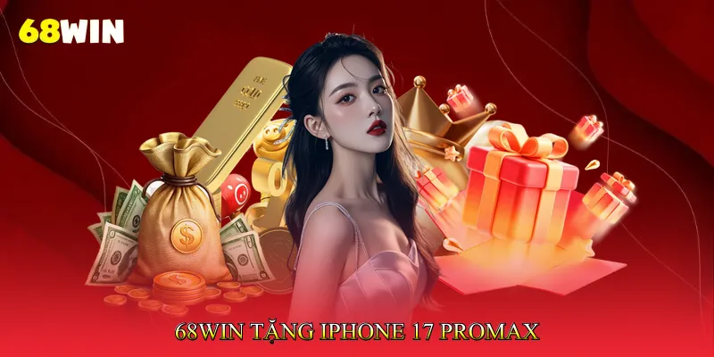 68Win Tặng iPhone 17 Promax Cơ Hội Nhận Quà Giá Trị Cao 1 68Win Tặng iPhone 17 Promax