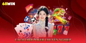 C&aacute;ch chơi poker chuy&ecirc;n nghiệp