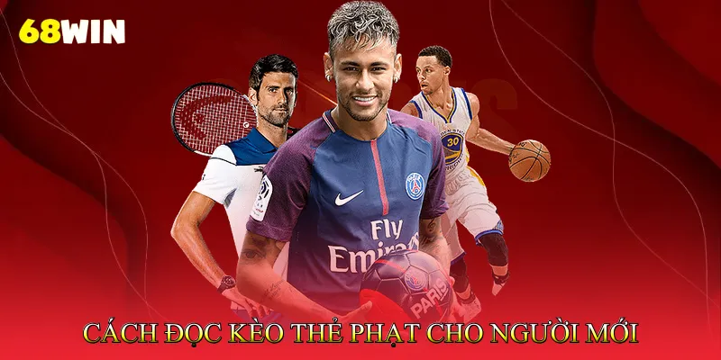 Cách Đọc Kèo Thẻ Phạt Cho Người Mới