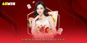 C&aacute;ch Nhớ 6 Mặt Bầu Cua