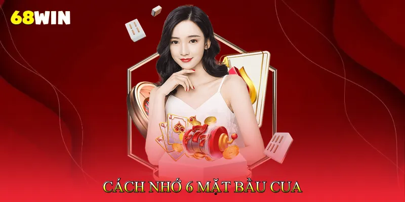 Cách Nhớ 6 Mặt Bầu Cua Áp Dụng Chu Kỳ Lượt Lắc Thông Minh 1 Cách Nhớ 6 Mặt Bầu Cua