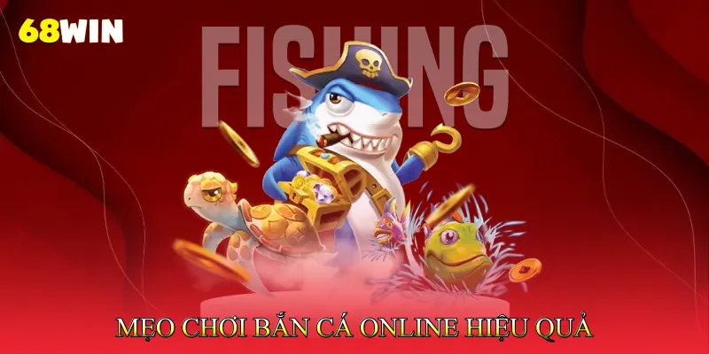 Mẹo chơi bắn cá online hiệu quả